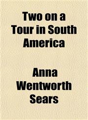 Two on a Tour in South America,1151281336,9781151281333