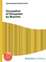 Occupation of Khuzestan by Muslims,551133944X,9785511339443