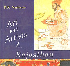 Art and Artists of Rajasthan A Study on the Art and Artists of Mewar with Reference to Western Indian School of Painting 1st Published,8170172845,9788170172840