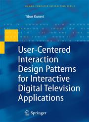 User-Centered Interaction Design Patterns for Interactive Digital Television Applications,1849968322,9781849968324