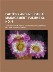 Factory and Industrial Management Volume 56, no. 4,1236822544,9781236822543