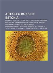 Articles bons en estonià Big Bang, Mercuri, Leiden, Volcà, Calendari gregorià, Mar Negra, Johannes Kepler, Guineu roja, Michael Wittmann,1232746762,9781232746768