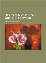 Five years of prayer, with the answers,1459077989,9781459077980
