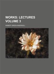 Works;  Lectures Volume 3,115102287X,9781151022875