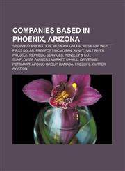 Companies based in Phoenix, Arizona Sperry Corporation, Mesa Air Group, Mesa Airlines, First Solar, Freeport-McMoRan, Avnet,1157495834,9781157495833