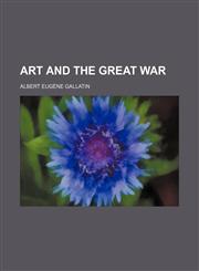 Art and the Great War,1151341193,9781151341198
