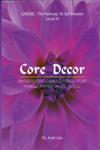 Core Decor Interior Designing for Your Mind and Soul 1st Edition,8124606773,9788124606773