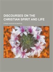 Discourses on the Christian Spirit and Life,1230260706,9781230260709