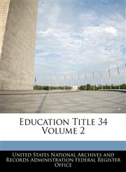 Education Title 34 Volume 2,1240425147,9781240425143