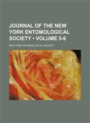 Journal of the New York Entomological Society (Volume 5-6),1154293734,9781154293739