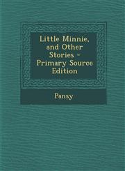 Little Minnie, and Other Stories - Primary Source Edition,1295279851,9781295279852