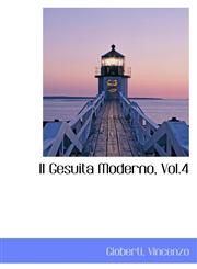 Il Gesuita Moderno, Vol.4,1110334109,9781110334100