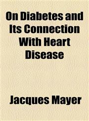 On Diabetes and Its Connection With Heart Disease,1154566854,9781154566857