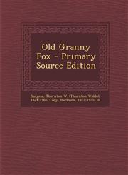 Old Granny Fox - Primary Source Edition,1295457725,9781295457724