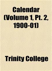 Calendar (Volume 1, Pt. 2, 1900-01),1151943185,9781151943187