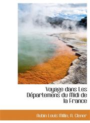 Voyage dans Les Départemens du Midi de la France,1115461257,9781115461252