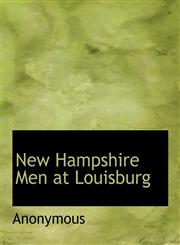 New Hampshire Men at Louisburg,1140127748,9781140127741