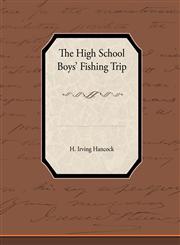 The High School Boysapo Fishing Trip,1438595247,9781438595245