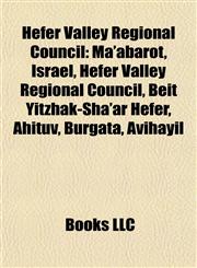 Hefer Valley Regional Council Ma'abarot, Israel,1155555422,9781155555423
