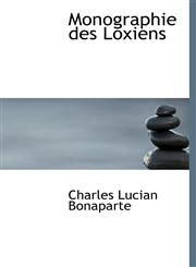 Monographie des Loxiens,124165087X,9781241650872