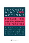 Teachers' Minds and Actions; Research on Teachers' Thinking and Practice,0750704306,9780750704304