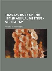 Transactions of the 1st-2d Annual Meeting (Volume 1-2),1151205397,9781151205391