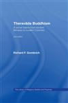 Theravada Buddhism: A Social History from Ancient Benares to Modern Colombo (The Library of Religious Beliefs and Practices) 2nd Edition,0415365082,9780415365086