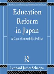 Education Reform in Japan A Case of Immobilist Politics,0415096006,9780415096003