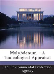Molybdenum - A Toxicological Appraisal,1287218458,9781287218456