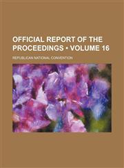 Official Report of the Proceedings (Volume 16),1154056090,9781154056099