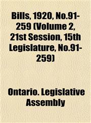 Bills, 1920, No.91-259 (Volume 2, 21st Session, 15th Legislature, No.91-259),1153428334,9781153428330