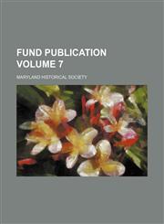 Fund publication Volume 7,1152917404,9781152917408