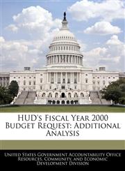 HUD's Fiscal Year 2000 Budget Request Additional Analysis,124074806X,9781240748068