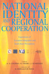 National Identity and Regional Cooperation Experiences of European Integration and South Asian Perceptions 1st Published,8173042330,9788173042331