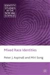 Mixed Race Identities,0230275044,9780230275041