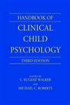 Handbook of Clinical Child Psychology 3rd Edition,0471244066,9780471244066