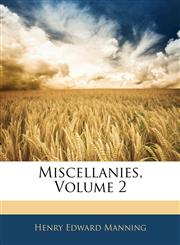 Miscellanies, Volume 2,114259212X,9781142592127