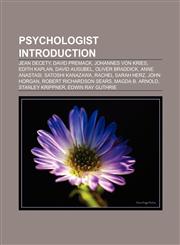 Psychologist Introduction Robert M. Gagné, David Ausubel, Kazimierz Dąbrowski, Ernest Hilgard, Robert Richardson Sears, Edwin Ray Guthrie,1157005764,9781157005766
