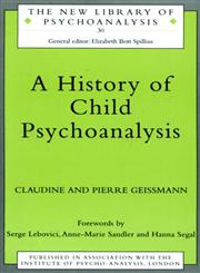 A History of Child Psychoanalysis,0415112966,9780415112963