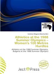 Athletics at the 1988 Summer Olympics - Women's 100 Metres Hurdles,613813849X,9786138138495
