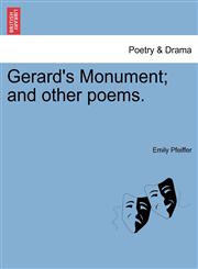 Gerard's Monument; and other poems.,1241053057,9781241053055