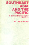 South East Asia and the Pacific : A Select Bibliography 1947-77 1st Edition