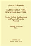 Mathematics from Leningrad to Austin, Volume 2 George G. Lorentz's Selected Works in Real, Functional and Numerical Analysis,0817639225,9780817639228