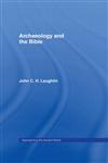 Archaeology and the Bible 1st Edition,0415159938,9780415159937
