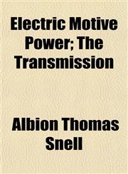 Electric Motive Power; The Transmission,1152645145,9781152645141