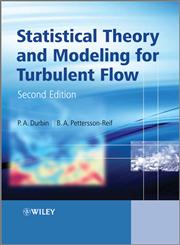 Statistical Theory and Modeling for Turbulent Flow 2nd Edition,0470689315,9780470689318