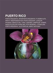 Puerto Rico Porto-riquenys, Afroporto-riquenys, Fi Sigma Alfa, Partit Independentista Porto-riqueny, Joaquin Phoenix, Benicio del Toro,1232733431,9781232733430