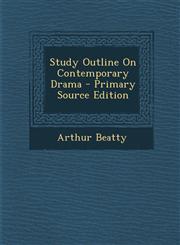 Study Outline on Contemporary Drama - Primary Source Edition,1294339737,9781294339731