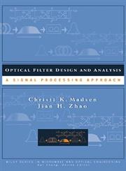 Optical Filter Design and Analysis A Signal Processing Approach,0471183733,9780471183730