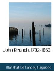 John Branch, 1782-1863,,1115590383,9781115590389